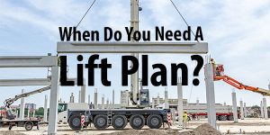 when-do-you-need-a-lift-plan288