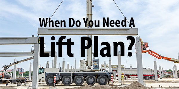 when-do-you-need-a-lift-plan288